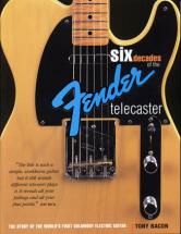 Hal Leonard Bacon Tony - Fender Six Decades Of The Telecaster