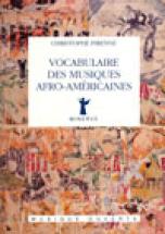 Minerve Pirenne Christophe - Vocabulaire Des Musiques Afro-americaines