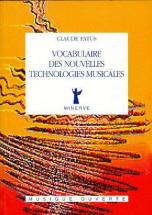 Minerve Fatus Claude - Vocabulaire Des Nouvelles Technologies Musicales