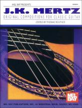 Kaspar Mertz Johann - J. K. Mertz: Original Compositions For Classic Guitar - Guitar