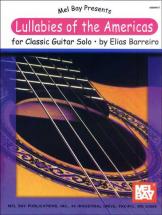 Barreiro Elias - Lullabies Of The Americas For Classic Guitar Solo - Guitar