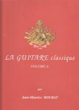 Mourat Jean-maurice - La Guitare Classique Vol.a