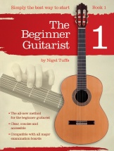 Nigel Tuffs - Nigel Tuffs - The Beginner Guitarist - Book 1 - Classical Guitar