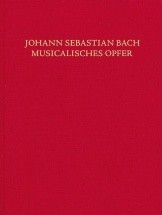 Bach J.s. - Musical Offering (musical Sacrifice) Bwv 1079