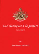 Mourat Jean-maurice - Les Classiques A La Guitare Vol.1