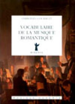 Minerve Goubault Christian - Vocabulaire De La Musique Romantique