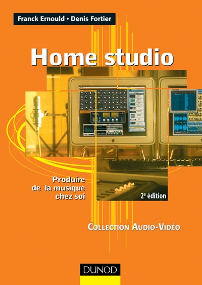 Ernould Franck - Home Studio, Produire De La Musique Chez Soi - pour 42