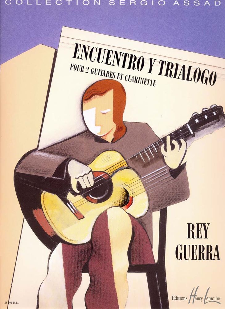 LEMOINE GUERRA REY - ENCUENTRO Y TRIALOGO - 2 GUITARES, CLARINETTE
