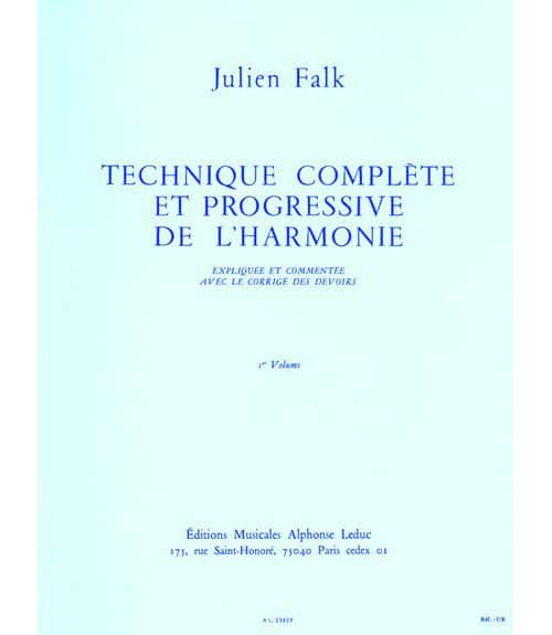 LEDUC FALK JULIEN - TECHNIQUE COMPLETE ET PROGRESSIVE DE L'HARMONIE VOL.1
