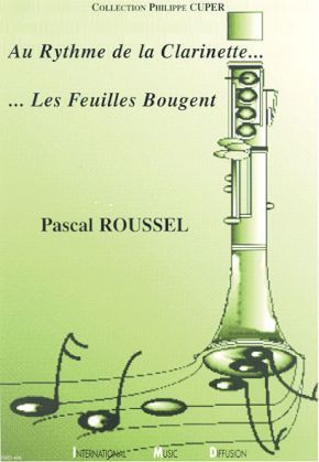 IMD ARPEGES ROUSSEL - AU RYTHME DE LA CLARINETTE, LES FEUILLES BOUGENT (CLASSEUR)