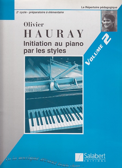 SALABERT HAURAY OLIVIER - INITIATION AU PIANO PAR LES STYLES VOL.2