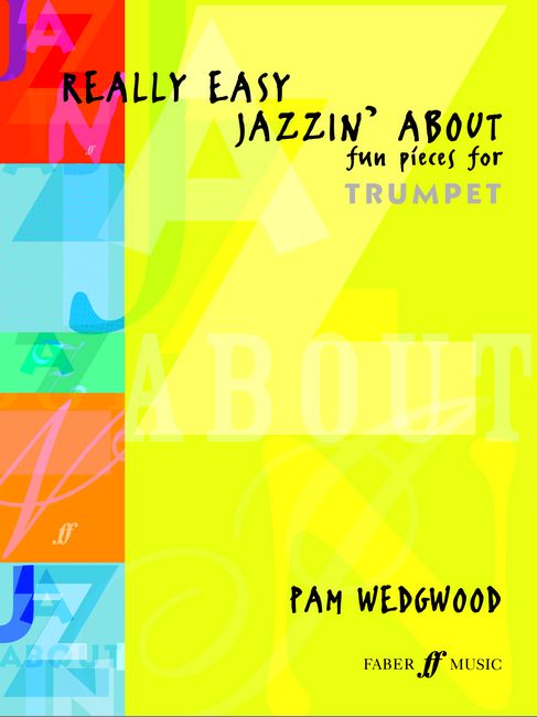 FABER MUSIC WEDGWOOD PAM - REALLY EASY JAZZIN' ABOUT - TRUMPET AND PIANO