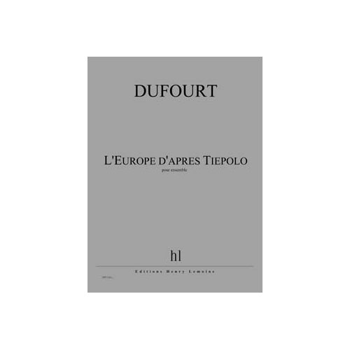 JOBERT DUFOURT HUGUES - L'EUROPE D'APRES TIEPOLO - ENSEMBLE