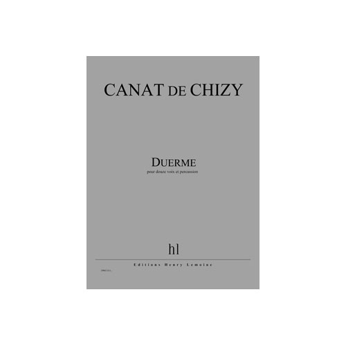 JOBERT CANAT DE CHIZY EDITH - DUERME - 12 VOIX ET PERCUSSIONS