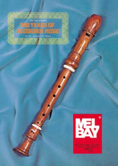 MEL BAY WILLIAM WEIß DR. - 400 YEARS OF RECORDER MUSIC - RECORDER
