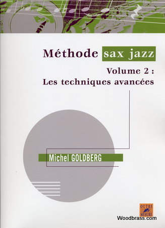 OUTRE MESURE GOLDBERG M. - METHODE DE SAXOPHONE JAZZ VOL.2