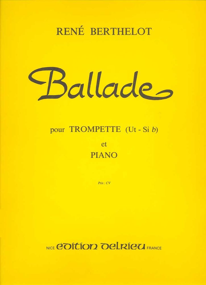 EDITION DELRIEU BERTHELOT RENE - BALLADE - TROMPETTE, PIANO