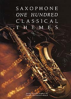 MUSIC SALES 100 CLASSICAL THEMES FOR SAXOPHONE - SAXOPHONE
