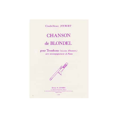 COMBRE JOUBERT CLAUDE-HENRY - CHANSON DE BLONDEL - TROMBONE ET PIANO