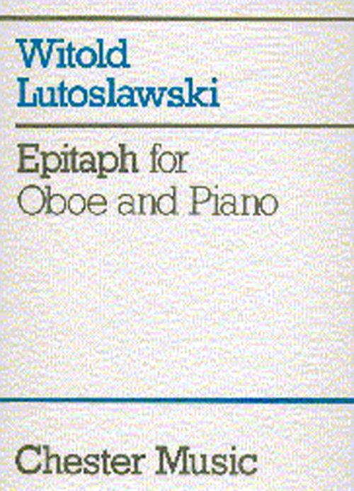 CHESTER MUSIC LUTOSLAWSKI W. - EPITAPH - HAUTBOIS & PIANO