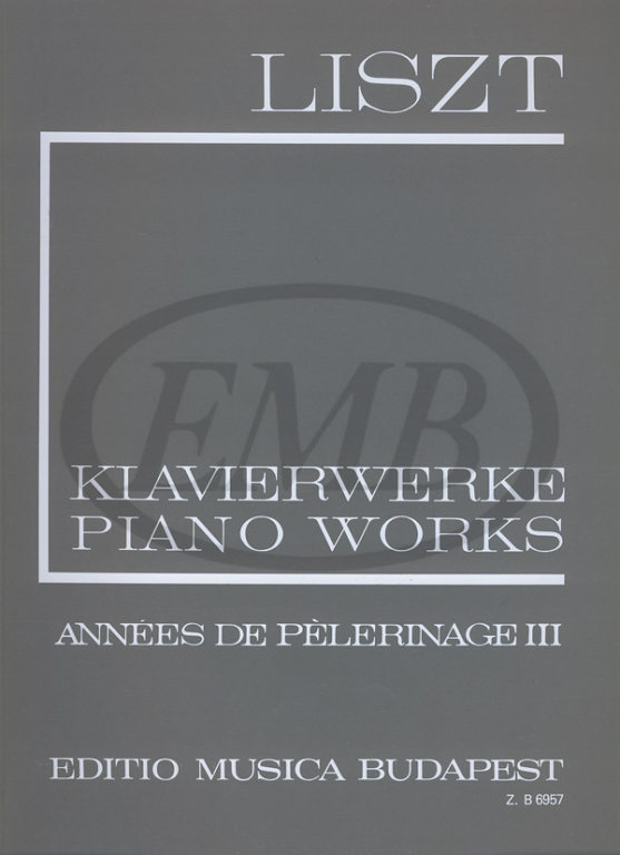 EMB (EDITIO MUSICA BUDAPEST) LISZT F. - ANNEES DE PELERINAGE VOL 3 - PIANO