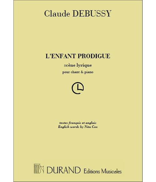 DURAND DEBUSSY C. - ENFANT PRODIGUE - CHANT ET PIANO