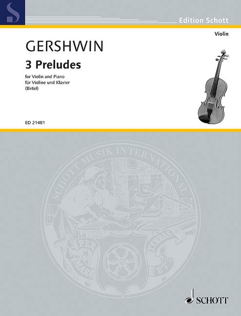 SCHOTT GERSHWIN G. - 3 PRELUDES - VIOLON