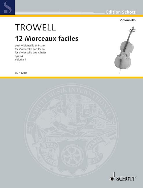 SCHOTT TROWELL ARNOLD - 12 MORCEAUX FACILES OP. 4 VOL. 1 - CELLO AND PIANO