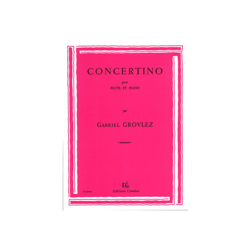 COMBRE GROVLEZ GABRIEL - CONCERTINO - FLUTE ET PIANO