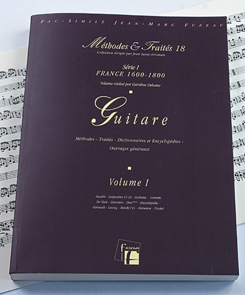 ANNE FUZEAU PRODUCTIONS DELUME C. - METHODES ET TRAITES GUITARE VOL.1, SERIE I FRANCE 1600-1800 - FAC-SIMILE FUZEAU