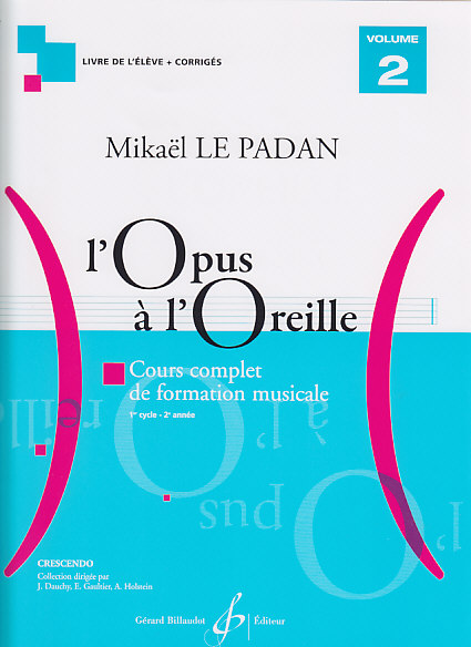 BILLAUDOT LE PADAN MIKAEL - L'OPUS A L'OREILLE VOL.2 (ELEVE)