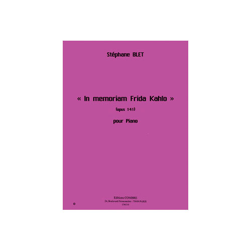 COMBRE BLET STEPHANE - IN MEMORIAM FRIDA KAHLO OP.141 - PIANO