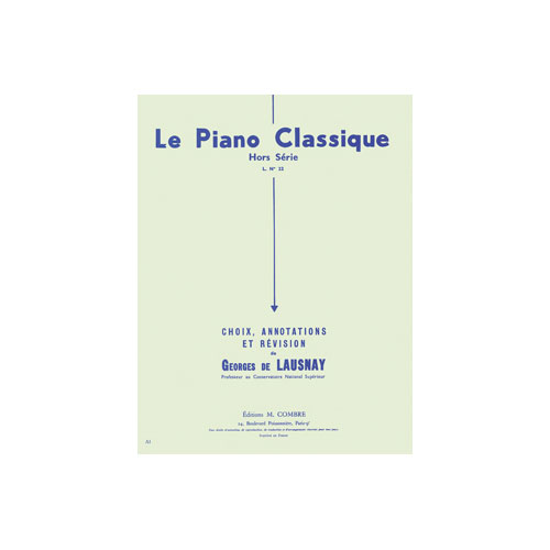 COMBRE LAUSNAY GEORGES DE - LE PIANO CLASSIQUE HORS SERIE N.22 - PIANO