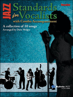 BELWIN JAZZ STANDARDS FOR VOCALISTS WITH COMBO ACCOMPANIMENT - VOCAL PART
