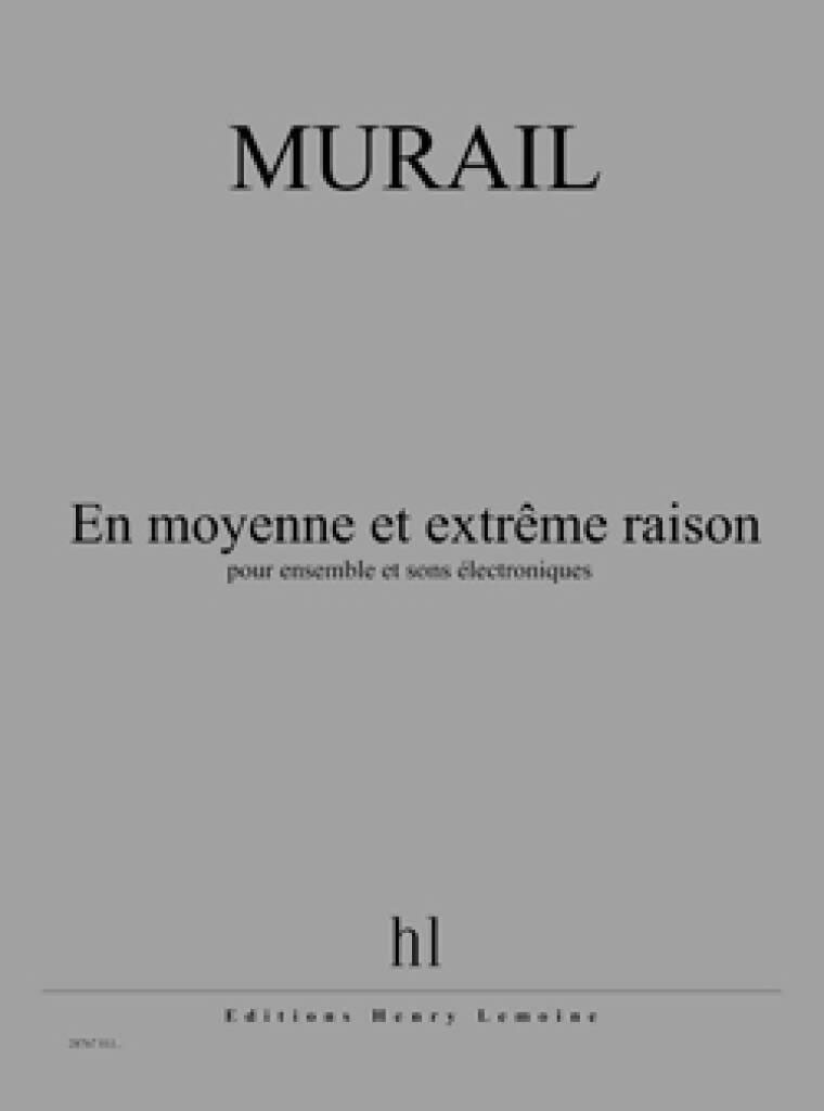 LEMOINE MURAIL TRISTAN - EN MOYENNE ET EXTRÊME RAISON