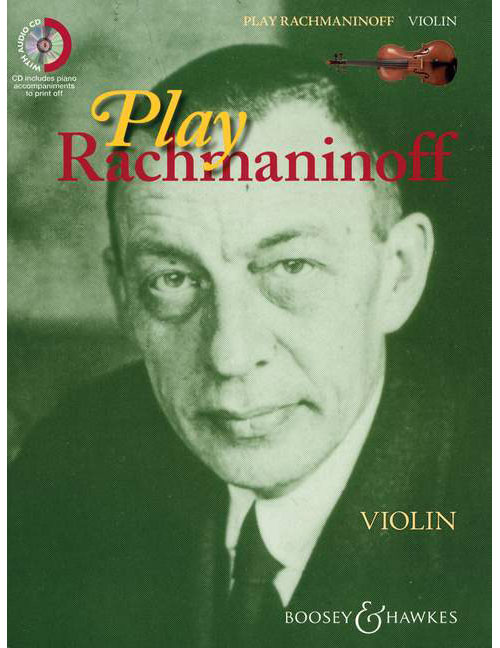 BOOSEY & HAWKES RACHMANINOFF SERGEI - PLAY RACHMANINOFF + CD - VIOLIN, PIANO