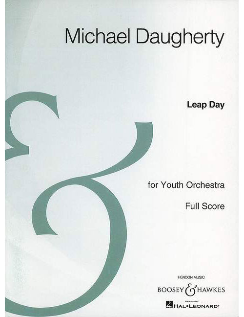 BOOSEY & HAWKES DAUGHERTY M. - LEAP DAY - ORCHESTRE