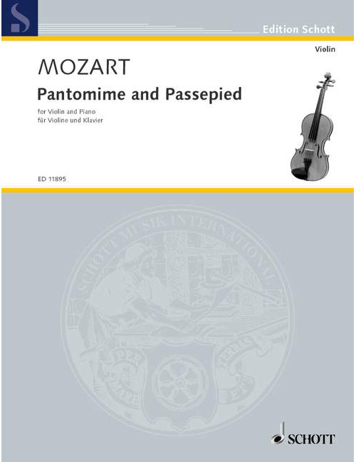 SCHOTT MOZART WOLFGANG AMADEUS - PANTOMIME AND PASSEPIED KV 299 B ANH. 10 - VIOLIN AND PIANO