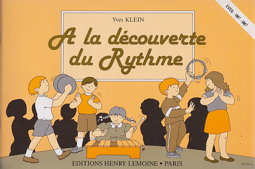 LEMOINE KLEIN YVES - A LA DECOUVERTE DU RYTHME