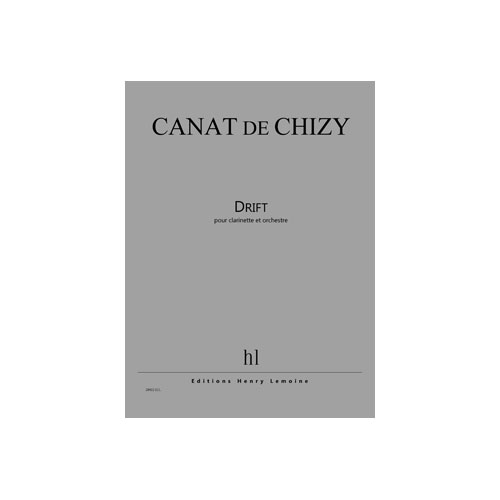 JOBERT CANAT DE CHIZY EDITH - DRIFT - CLARINETTE ET ORCHESTRE