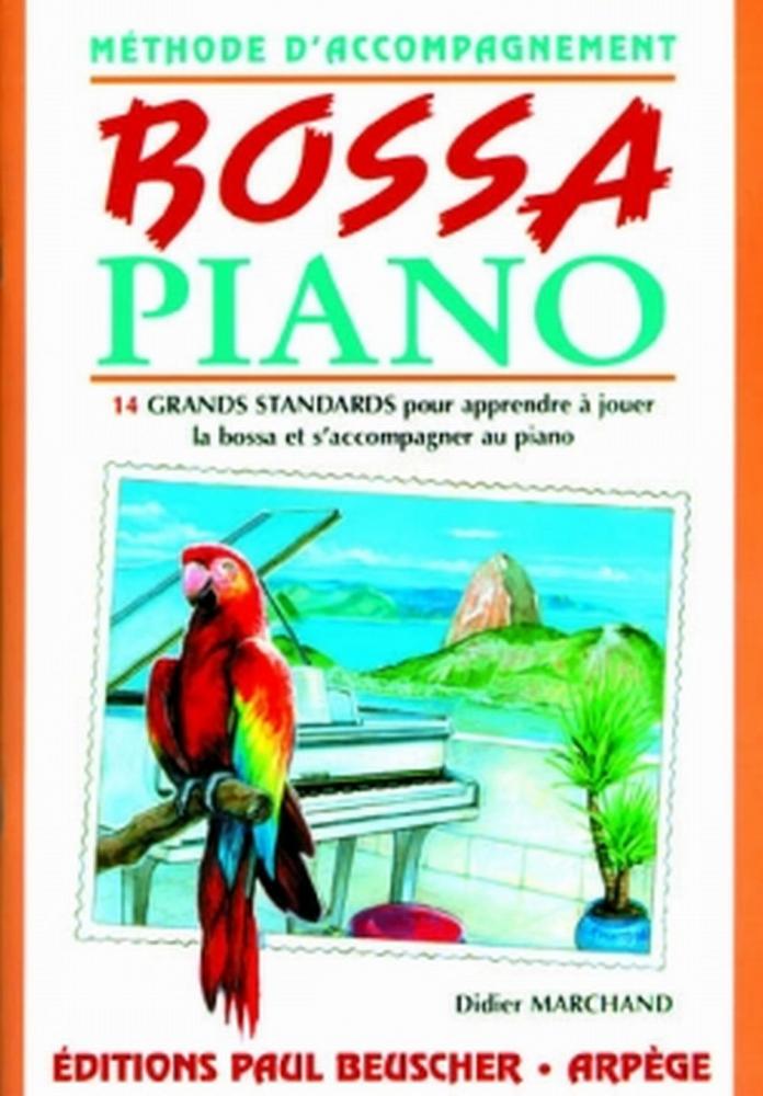 PAUL BEUSCHER PUBLICATIONS MARCHAND DIDIER - BOSSA PIANO - MÉTHODE D'ACCOMPAGNEMENT