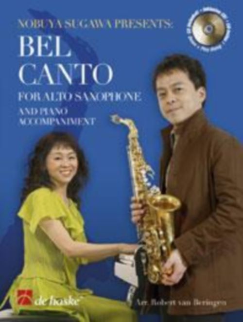 DEHASKE SUGAWA N./VAN BERINGEN R. - BEL CANTO FOR ALTO SAXOPHONE + CD 