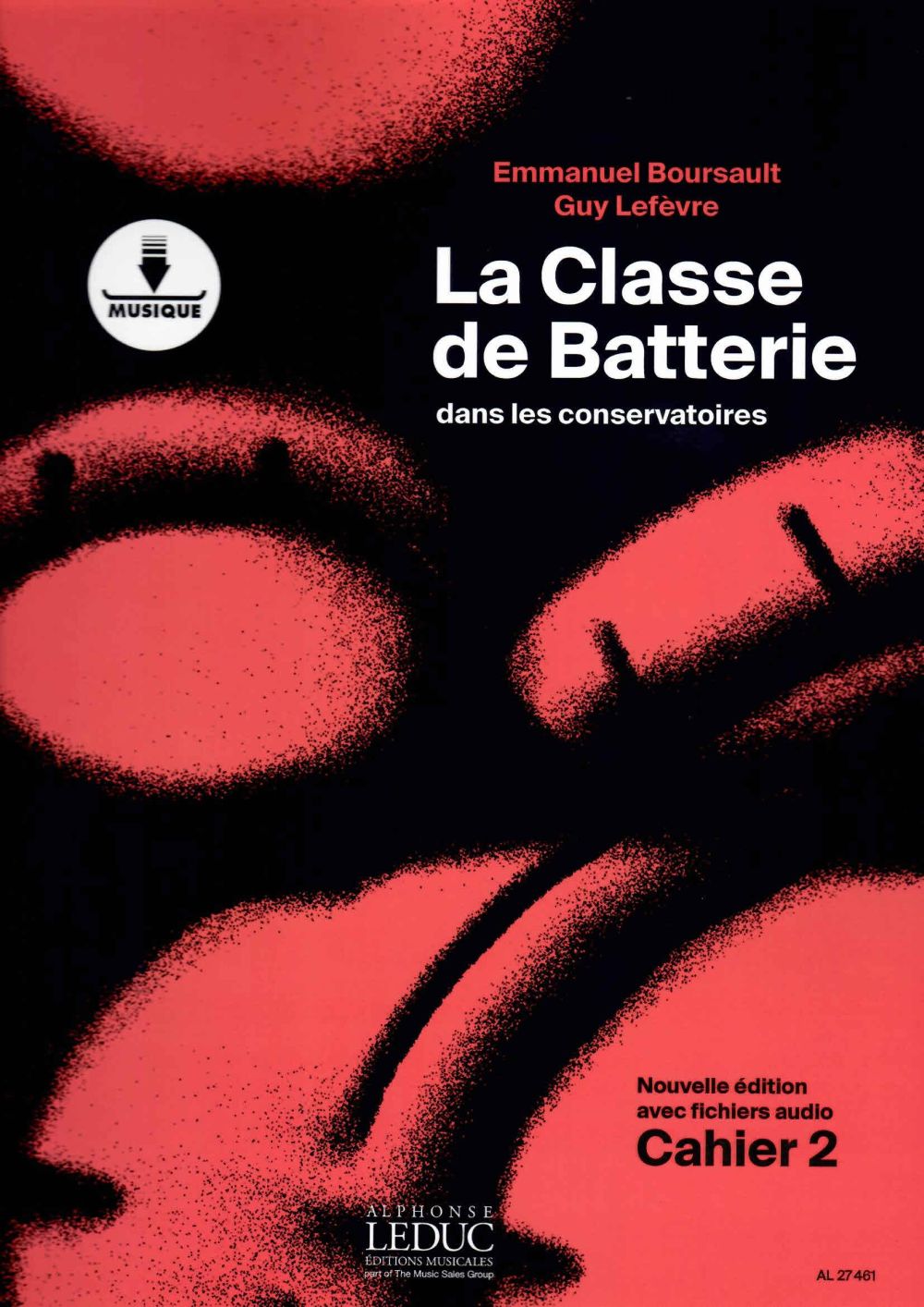 LEDUC BOURSAULT/LEFEVRE - LA CLASSE DE BATTERIE DANS LES CONSERVATOIRES CAHIER 2