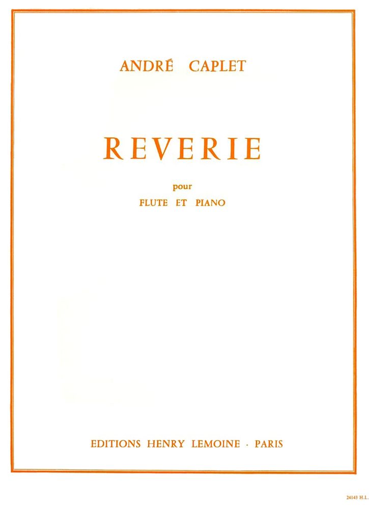 LEMOINE CAPLET ANDRE - REVERIE - FLUTE, PIANO