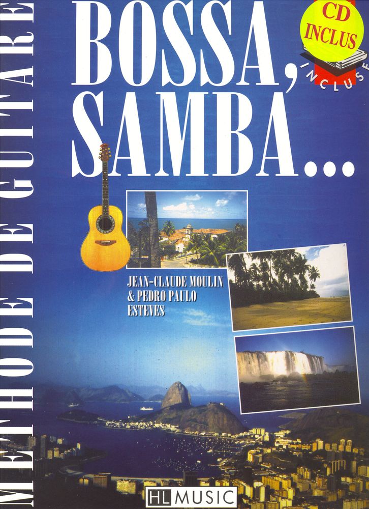 LEMOINE MOULIN JEAN-CLAUDE - BOSSA, SAMBA... + CD - GUITARE