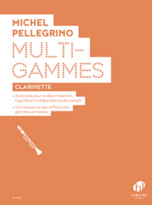 LEMOINE PELLEGRINO MICHEL - MULTI GAMMES - CLARINETTE