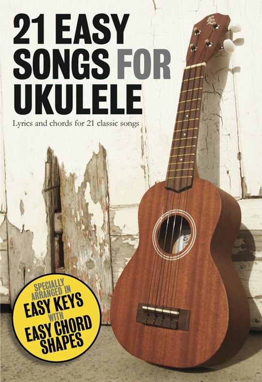 WISE PUBLICATIONS 21 EASY SONGS FOR UKULELE - UKULELE
