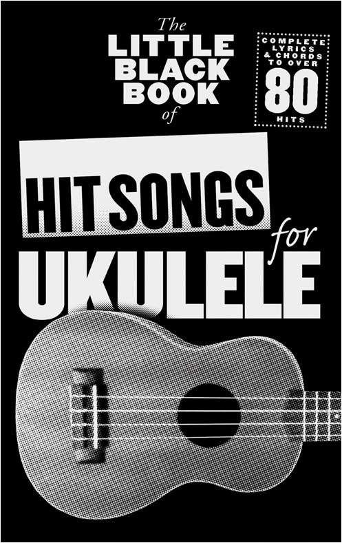 WISE PUBLICATIONS THE LITTLE BLACK BOOK OF HIT SONGS FOR UKULELE 