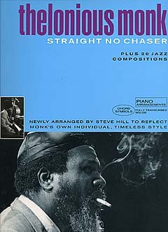 MUSIC SALES THELONIOUS MONK - STRAIGHT NO CHASER PLUS 20 JAZZ COMPOSITIONS - PIANO SOLO AND GUITAR