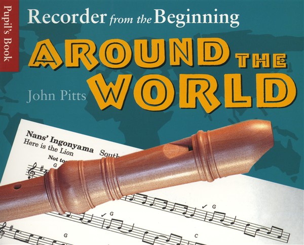 CHESTER MUSIC PITTS JOHN - RECORDER FROM THE BEGINNING - AROUND THE WORLD - WORLD